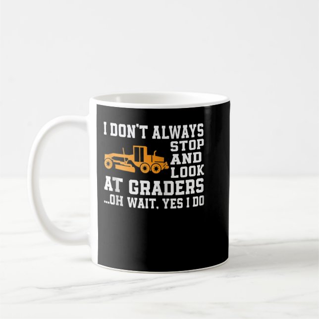 Funny Road Grader Lover Saying Motor Grader Operat Kaffemugg (Vänster)