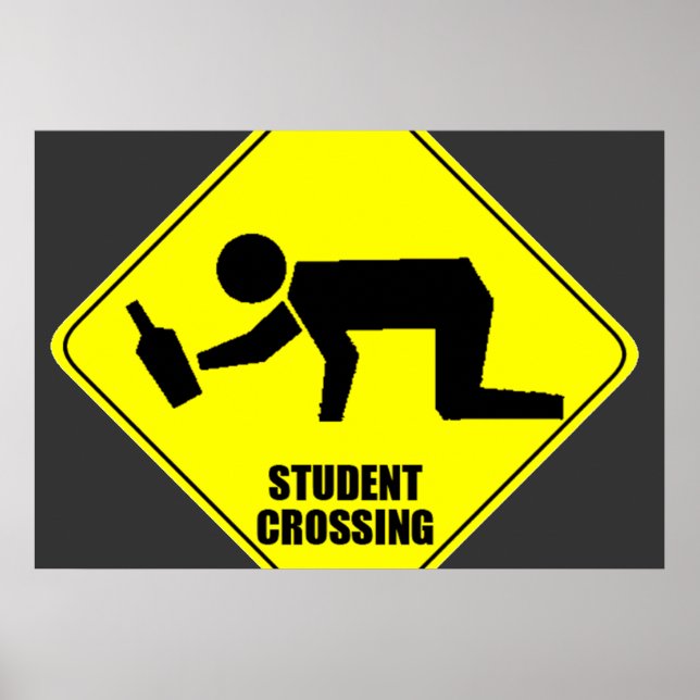 Funny Road Sign - Drunk Student Crossing Poster (Framsidan)
