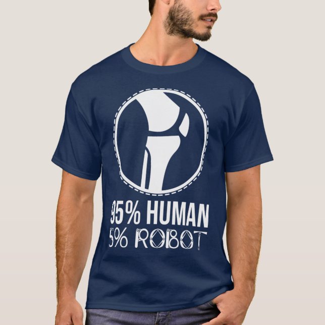 Funny Robot Knee Replacement Surgery Recovery Hosp T Shirt (Framsida)