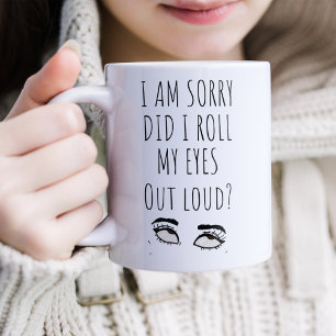 Funny Roll My Ögon Loud Coffee Mugg