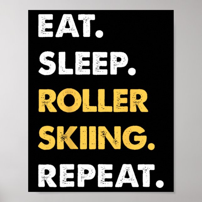 Funny Roller-skiing Apparel Eat Sleep Roller-skiin Poster (Framsidan)