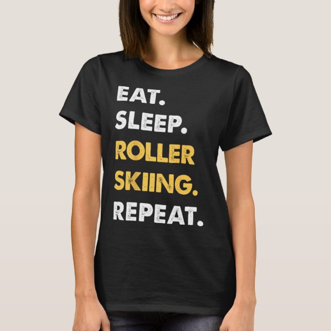 Funny Roller-skiing Apparel Eat Sleep Roller-skiin T Shirt (Framsida)