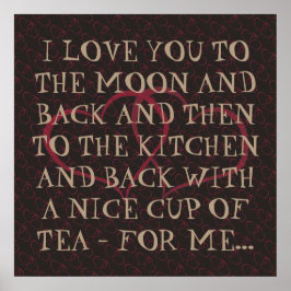 Funny Romantic Dagaily Tea Kärlek Quote Woman Woma Poster