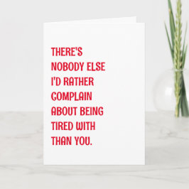 Funny Romantic Is Tired Hälsning Kort