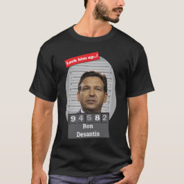 Funny Ron Desantis Mugshot lås upp honom T Shirt