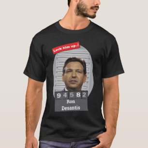 Funny Ron Desantis Mugshot lås upp honom T Shirt