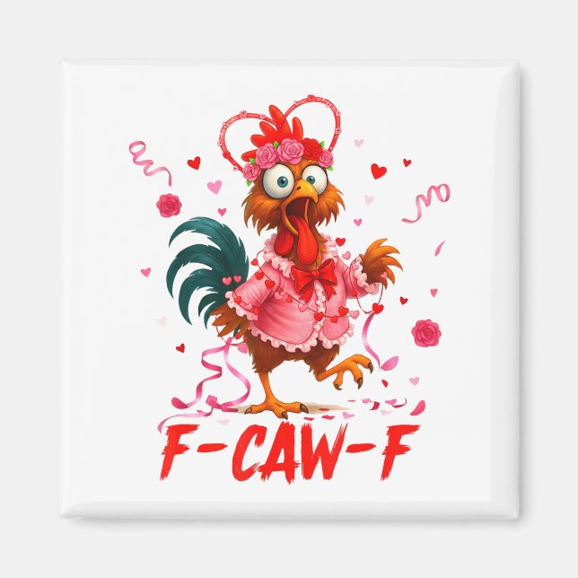 Funny Rooster F-caw-f Valentines Day Chicken Fcawf Magnet (Framsidan)