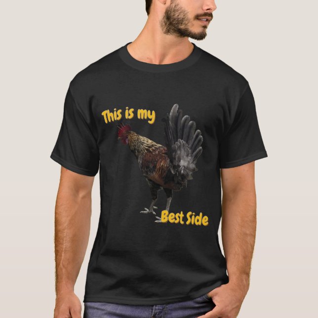 Funny Rooster- This is my Best Side T Shirt (Framsida)