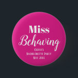 Funny Rosa Bachelorette Party Knapp<br><div class="desc">Få party att börja med Rosa Bachelorette Party Button! Detta tillbehör är perfekt för att lägga till lite humor och roligt till din bachelorette-fest. Med sitt rosa och vita färg kan du anpassa det med ditt eget textmeddelande, oavsett om det är namn, namn eller händelsemedatum för bruden. Miss Behave är...</div>