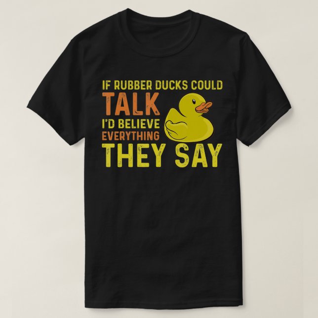 Funny Rubber Duckie som säger Anka Bath Ducky T Shirt (Design framsida)