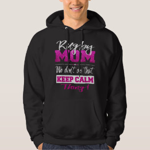 Funny Rugby Mamma Behålla inte Lugn Rugby Mor Hoodie