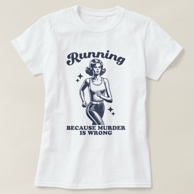 Funny Running Because Murder Is Wrong Retro T Shirt (Design framsida)