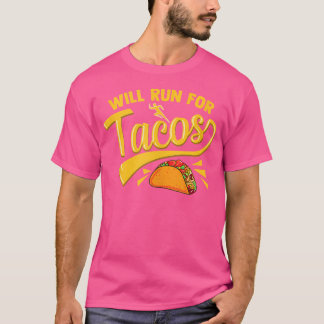 Funny Running Runner Mexican Food Taco Will Run Fo T Shirt