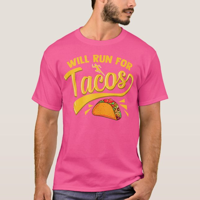 Funny Running Runner Mexican Food Taco Will Run Fo T Shirt (Framsida)