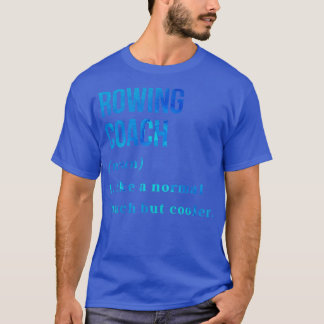 Funny Rwing Coach Definition Rwing Coach Gift T Shirt