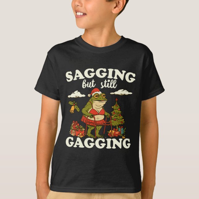 Funny Sagging But Still Gagging Santa Frog Meme Ch T Shirt (Framsida)