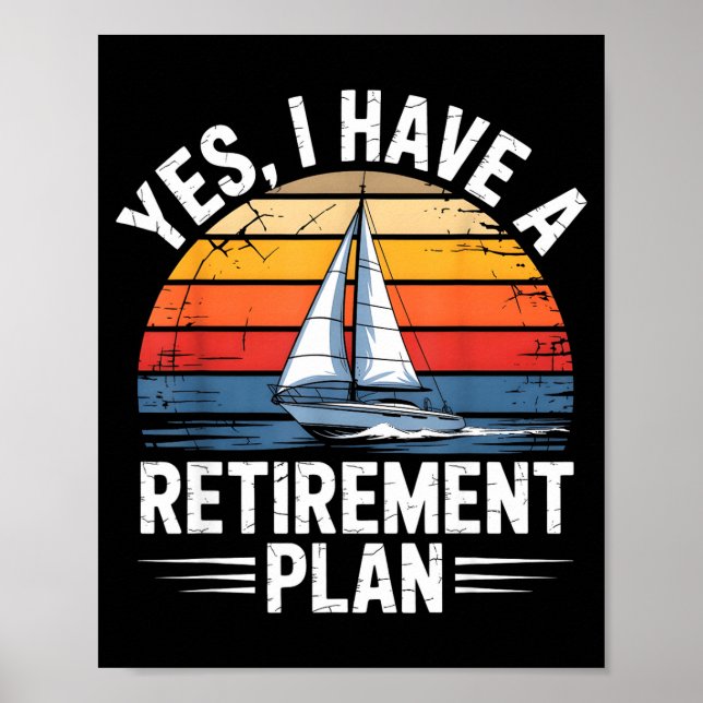 Funny Sailing Retirement Plan Boat Lover Gift  Poster (Framsidan)