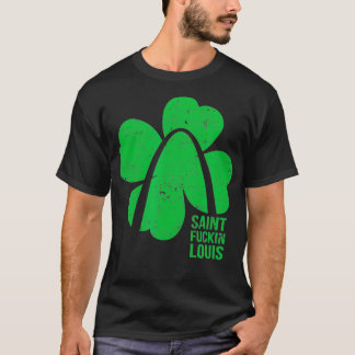 Funny Saint Fckin Louis STL St patricks day T Shirt