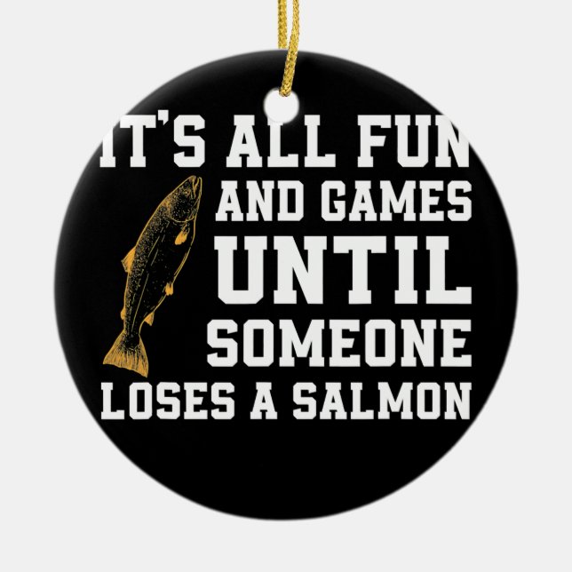 Funny Salmon Fishing Quote Alaska Angler Julgransprydnad Keramik (Framsidan)