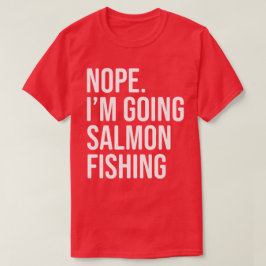 Funny Salmon Fishing Shirt T