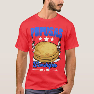 Funny Salvadorian Food Pupusas Humor For Cheese vi T Shirt