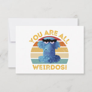 Funny Sam Eagle Du är alla Weirdos Gift Tack Kort