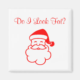 Funny Santa Asks Do I Look Fat? Xmas Magnet