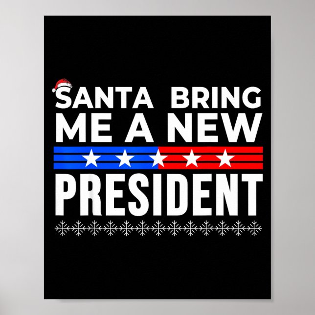 Funny Santa Bring Me A New President Liberal Democ Poster (Framsidan)