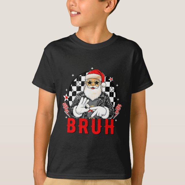 Funny Santa, Bruh Christmas Funny Meme Gift Tee  (Framsida)