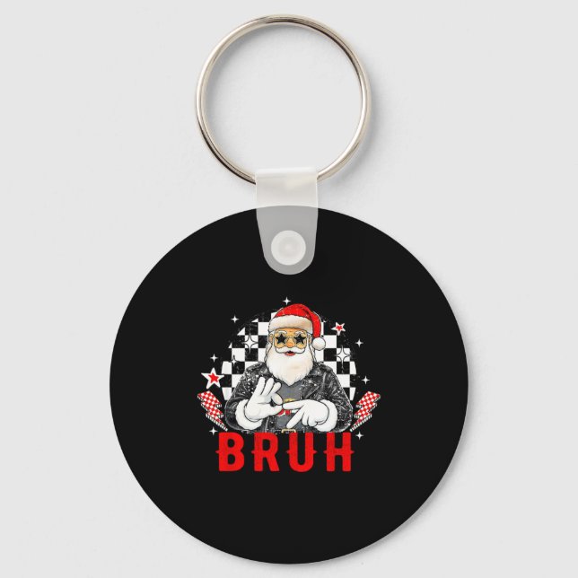 Funny Santa, Bruh Christmas Funny Meme Gift Tee  Nyckelring (Framsida)
