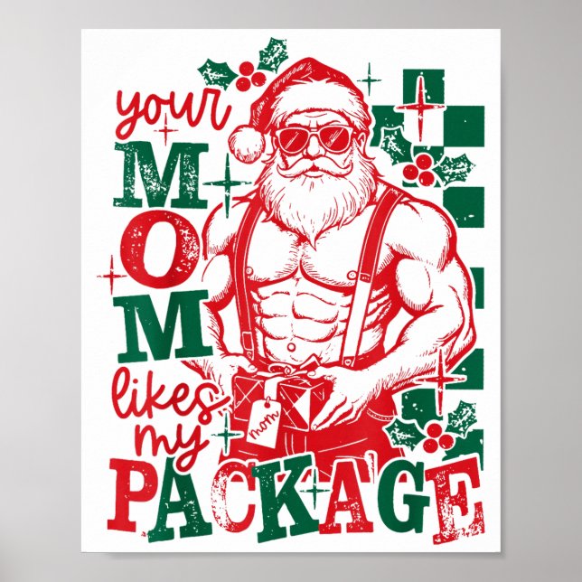 Funny Santa Claus Your Mom Like My Package Christm Poster (Framsidan)