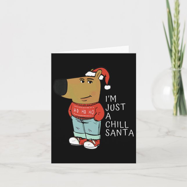 Funny Santa God jul Just-a-chill-guy A Chi Kort (Framsida)