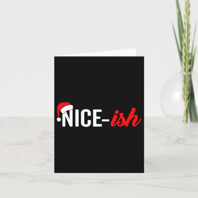 Funny Santa Hat Naughty Nice List Citat Nice-ish Kort (Framsida)