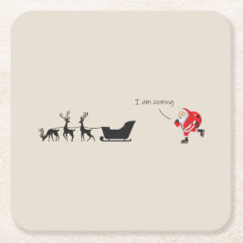 Funny santa 'I am coming' for sleigh Underlägg Papper Kvadrat