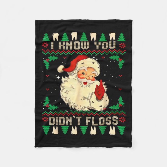 Funny Santa I Know You Didn't Floss Dentist Dental Fleecefilt (Framsidan)