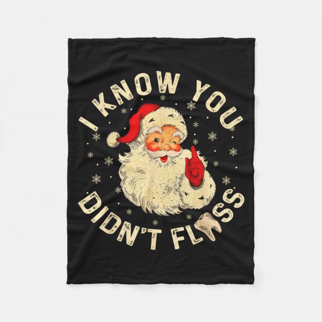 Funny Santa I Know You Didn't Floss Dentist Dental Fleecefilt (Framsidan)