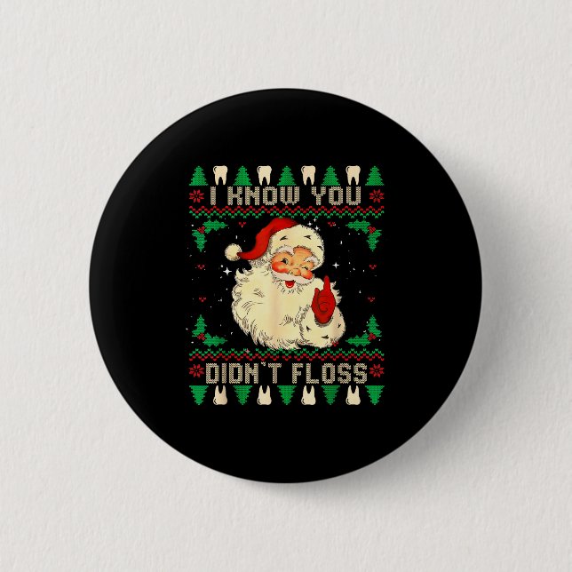 Funny Santa I Know You Didn't Floss Dentist Dental Knapp (Framsida)