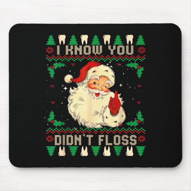 Funny Santa I Know You Didn't Floss Dentist Dental Musmatta (Framsidan)