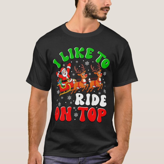 Funny Santa I Like To Ride On Top Christmas Couple T Shirt (Framsida)