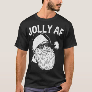 Funny Santa Jolly AF T Shirt