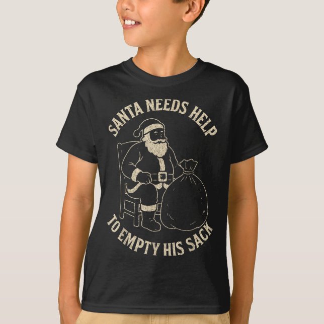 Funny Santa Needs Help To Empty His Sack Adult Hum T Shirt (Framsida)