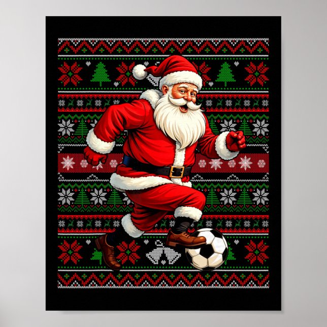 Funny Santa Playing Soccer Ugly Christmas Sweater  Poster (Framsidan)