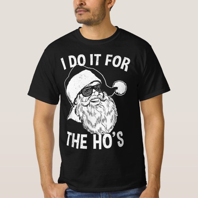 Funny Santa Retro Santa I Do It For The Ho's  T Shirt (Framsida)