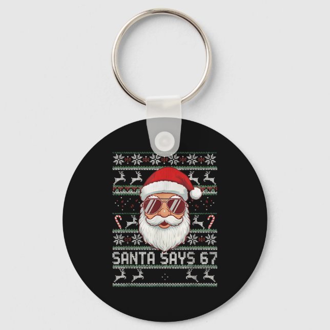 Funny Santa Says 67 Ugly Christmas Sweater  Nyckelring (Framsida)
