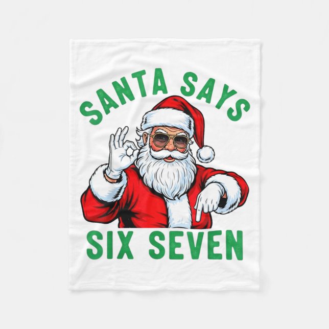 Funny Santa Says Six Seven Christmas 67 Meme Xmas  Fleecefilt (Framsidan)