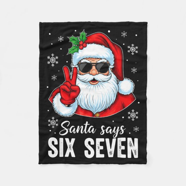 Funny Santa Says Six Seven Christmas 67 Meme Xmas  Fleecefilt (Framsidan)