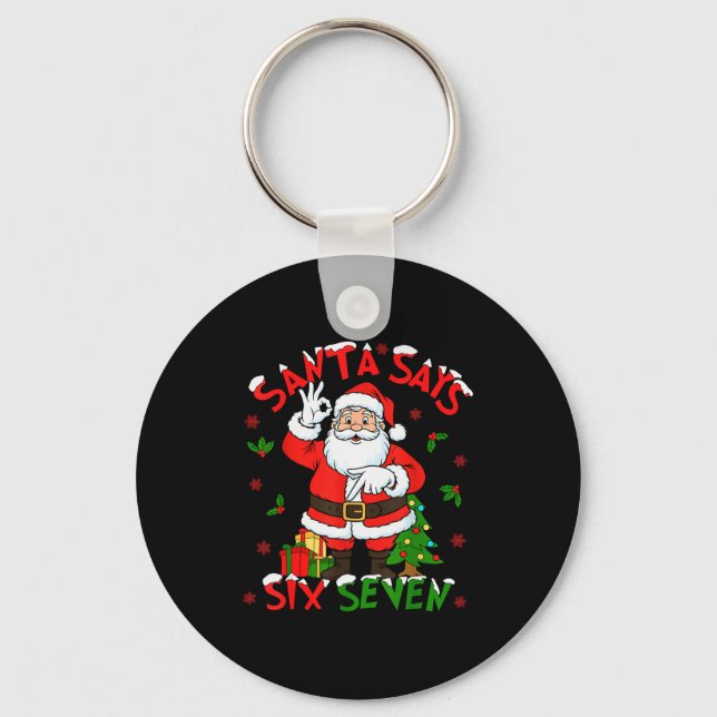 Funny Santa Says Six Seven Christmas 67 Meme Xmas  Nyckelring (Framsida)
