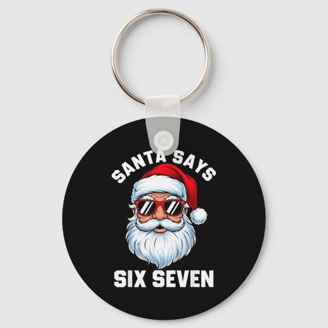 Funny Santa Says Six Seven Christmas 67 Meme Xmas  Nyckelring (Framsida)