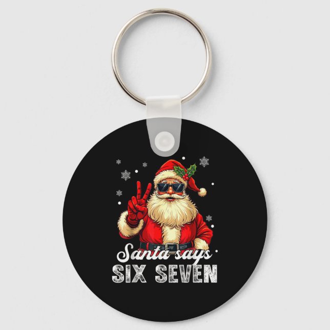 Funny Santa Says Six Seven Christmas 67 Meme Xmas  Nyckelring (Framsida)