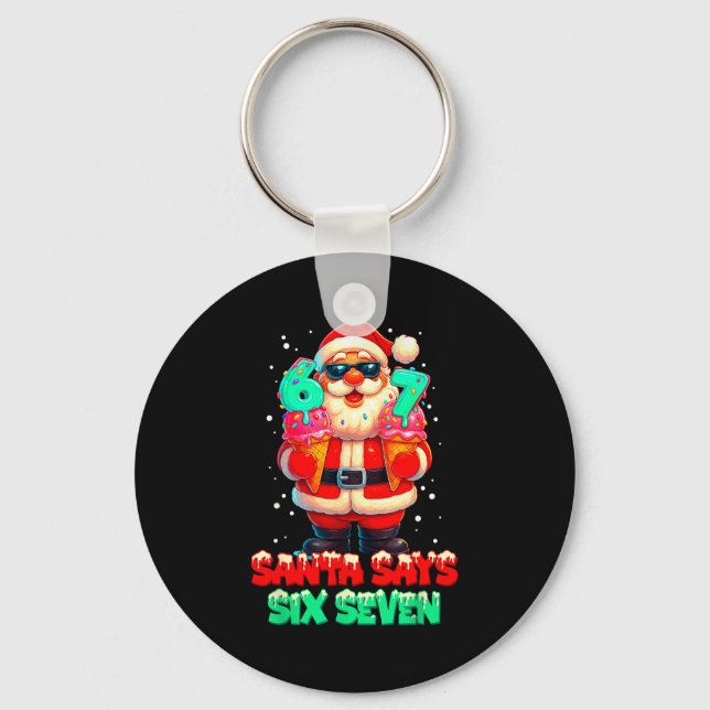 Funny Santa Says Six Seven Christmas 67 Meme Xmas  Nyckelring (Framsida)